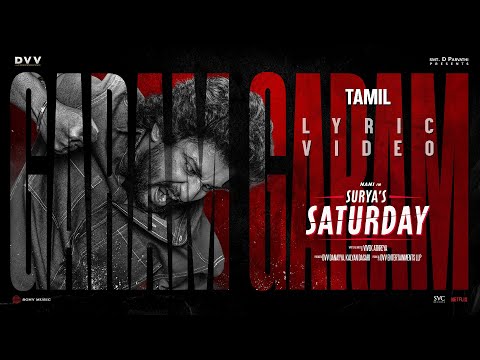 SURYA'S SATURDAY (Tamil) - Garam Garam Lyric Video - Nani | Priyanka | Jakes Bejoy | Vivek Athreya