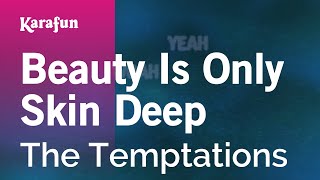 Karaoke Beauty Is Only Skin Deep - The Temptations *