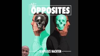 The Opposites - Leef M&#39;n Leven (ft. Hydroboyz &amp; Adje)