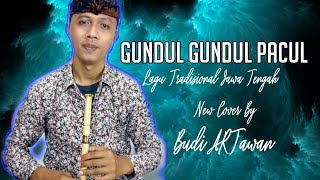 Download lagu GUNDUL GUNDUL PACUL || Lagu Daerah Jawa Tengah || Cover Suling Bali By Budi ARTawan mp3
