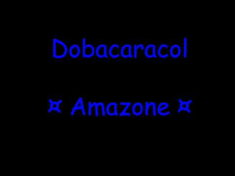 Dobacaracol - Amazone