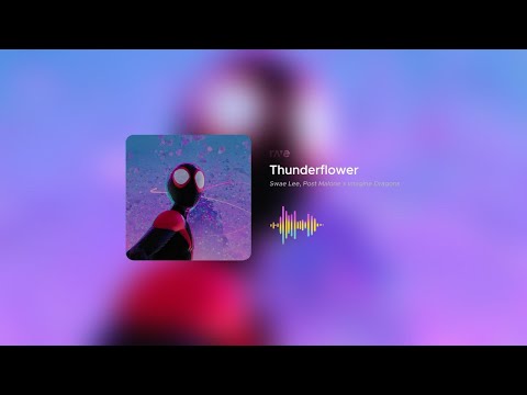 Post Malone, Swae Lee x Imagine Dragons - Thunderflower (Rave Mashup)