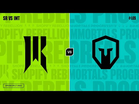 SR v IMT - Week 5 Day 1 | LCS Spring Split | Shopify Rebellion v Immortals (2024)