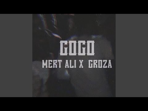 GOGO (feat. Groza)