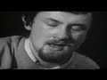 Bert Jansch & John Renbourn (Rare footage from 1966)