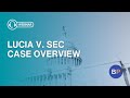 Lucia V SEC Case Overview