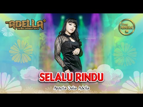 SELALU RINDU - Arneta Julia Adella - OM ADELLA