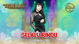 Download lagu SELALU RINDU - Arneta Julia Adella - OM ADELLA mp3