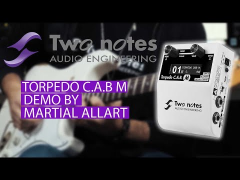 Two Notes Torpedo C.A.B M Demo by Martial Allart
