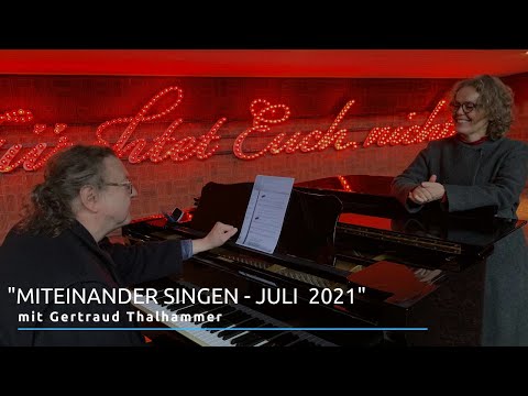 Miteinander singen Juli 2021