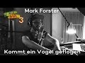 Giraffenaffen 3: Mark Forster - Kommt ein Vogel ...