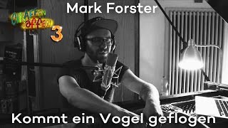 Giraffenaffen 3: Mark Forster - Kommt ein Vogel geflogen