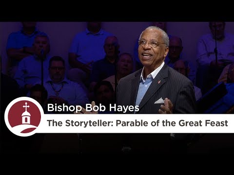 The Storyteller: Parable of the Great Feast | Bishop Bob Hayes