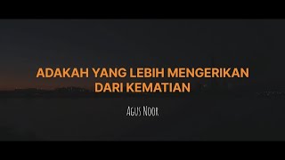Download lagu ADAKAH YANG LEBIH MENGERIKAN DARI KEMATIAN || Puisi Agus Noor mp3