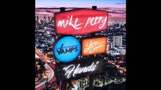 (Clean) Mike Perry-Hands ft.The Vamps and, Sabrina Carpenter