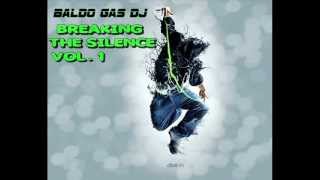 Breaking The Silence Vol. 1 - Baldo Gas DJ