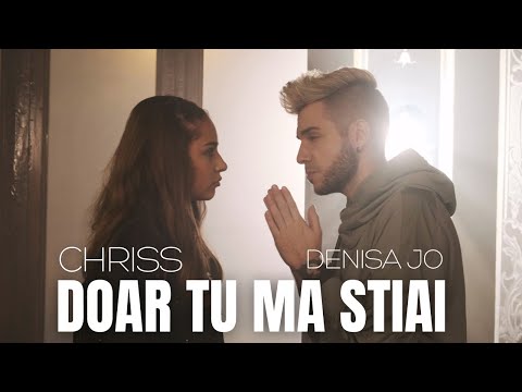 CHRISS feat. DENISA JO - Doar Tu Ma Stiai | Official Video (Remastered 2023)