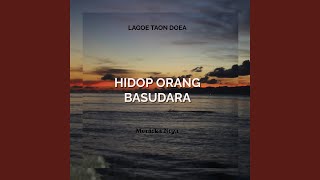 Download lagu Hidop Orang Basudara mp3 Download lagu Hidop Orang Basudara mp3