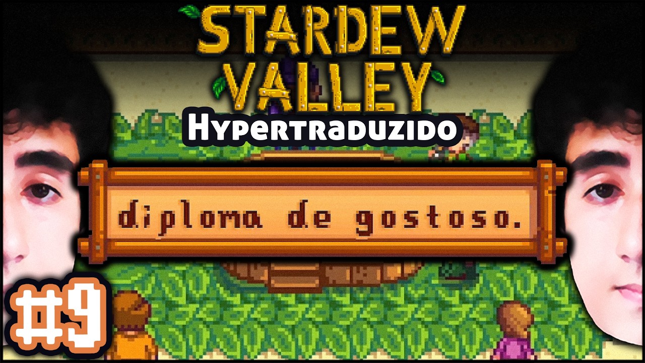 Stardew Valley, só que HYPERTRADUZIDO 💬 #9 | Felps