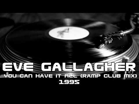 Eve Gallagher - You Can Have It All (Ramp Club Mix) (1995)