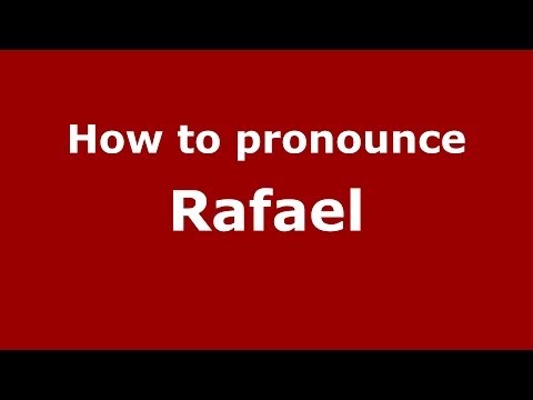 How to pronounce Rafael