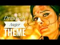 Mahabharat Draupadi Anger Theme