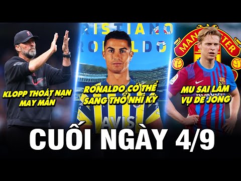 BẢN TIN CUỐI NGÀY 4/9| MAN CITY MẤT NGƯỜI - KLOPP THOÁT NẠN MAY MẮN - MU SAI LẦM VỤ DE JONG