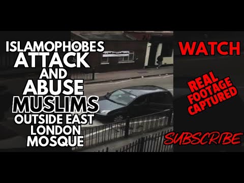 (WATCH) Islamophobes Attack And Abuse Muslims Outside East London Mosque