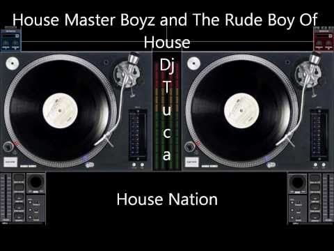 House Master Boyz and The Rude Boy Of House - House Nation [HD]