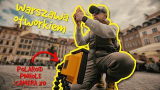 Fotografuję Warszawę kamerą otworkową na Polaroid
