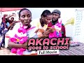 AKACHI GOES TO SCHOOL (Full Movie) Sonia Uche/Rhema Isaac 2021 Latest Nigerian Nollywood Full Movie