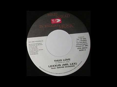 Lexxus Ft. Wayne Wonder - Thug Love (1999)