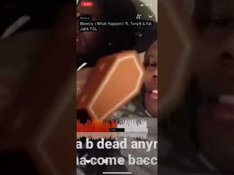 8beezy what happen ft. Txny8 & fat jahk TGL