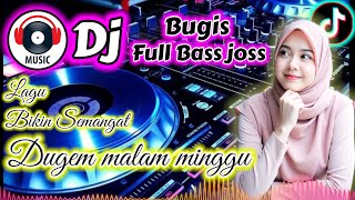 Download lagu DJ Bugis full bass bikin goyang malam minggu mp3