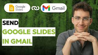 How to Send Google Slides in Gmail [2026 Full Guide]