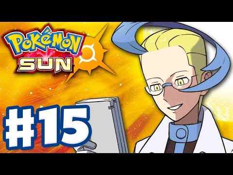 Pokemon Sun and Moon - Gameplay Walkthrough Part 15 - Colress! (Nintendo 3DS)