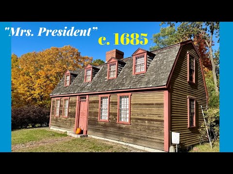 Abigail Adams’ Birthplace, c. 1685, Weymouth, MA: “Mrs. President” - History Bites: New England