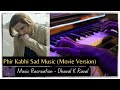 Phir Kabhi Sad Music Movie Version Recreated By Dhaval K Raval