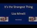 Liza MInelli   It's the Strangest Thing  KARAOKE