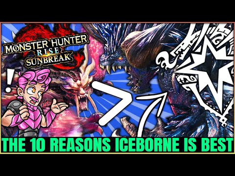 The 10 Things Iceborne Did Better Than Sunbreak - TRUE Best Monster Hunter Game! (Fun/Discussion)