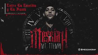 Messiah - Entre La Envidia y La Fama ft. J Alvarez [Official Audio]