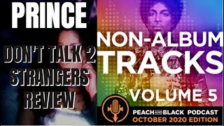 Prince - Don&#39;t Talk 2 Strangers Review - Non-Album Tracks Vol.5