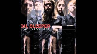 Oh, Sleeper - Vices Like Vipers