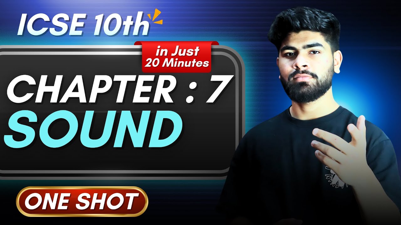 Physics Chapter 7 Sound One Shot - in 20 Minutes || ICSE Class 10 || ICSE Physics