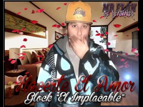 Glock El Implacable - Hacerte El Amor (Prod By Evolution Records & Cristian Kriz The Producer)