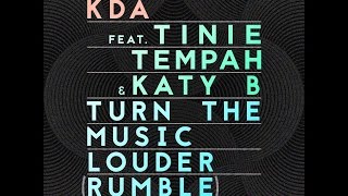 KDA feat. Tinie Tempah & Katy B - Turn The Music Louder (Rumble)