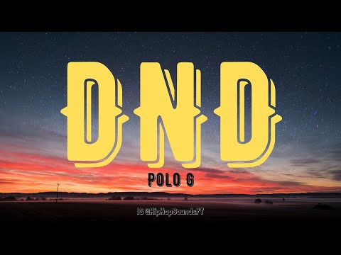 ポロG - DND (歌詞) (Polo G - DND (Lyrics))