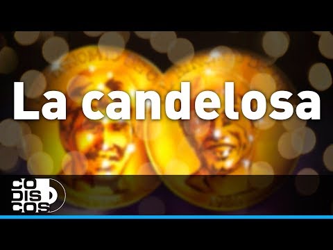 La Candelosa, Binomio De Oro - Audio