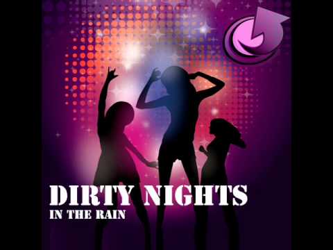 Dirty Nights - In The Rain(Original Club Mix)