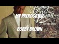 Bobby Brown My Prerogative Lyrics